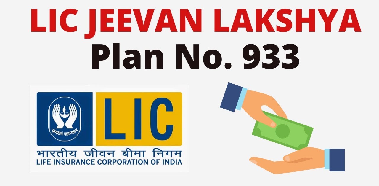 JEEVAN LAKSHAY PLAN (PLAN NO. 933)